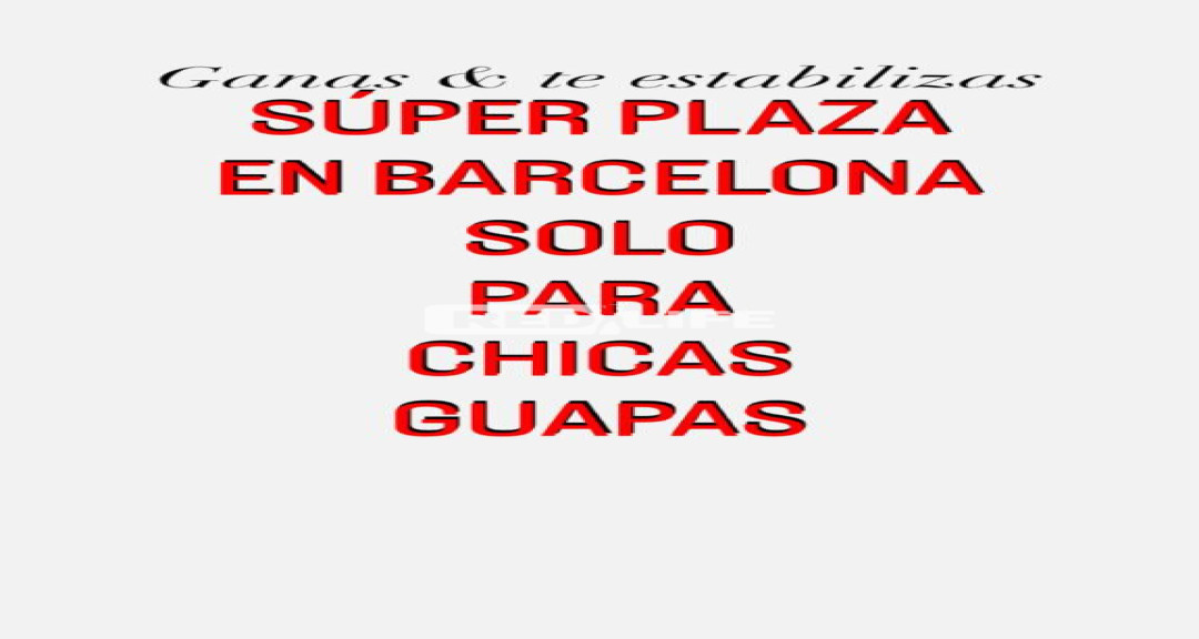 Hola, plaza en Barcelona solicita
